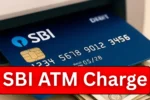 SBI ગ્રાહકો માટે મોટો ઝટકો! ATMમાંથી કેશ ઉપાડવું હવે પડશે વધુ મોંઘું